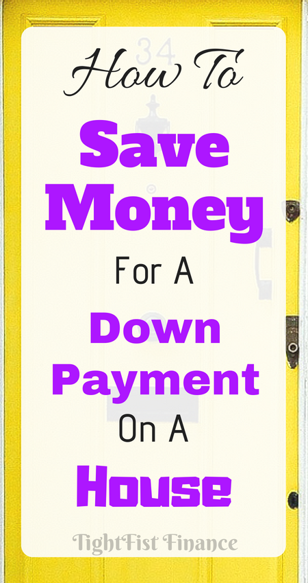 How to save money for a down payment on a house