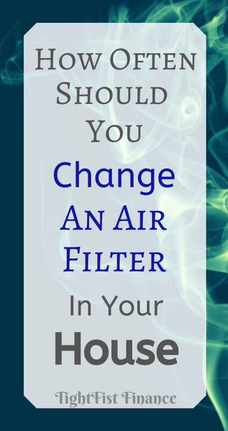 How Often Should You Change an air filter in your home