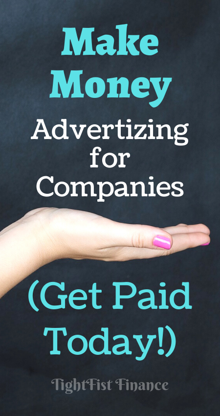 Make Money Advertising for Companies (Get Paid Today!)