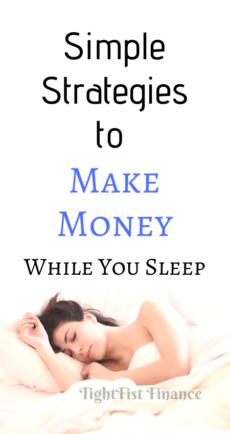 Simple strategies to make money while you sleep
