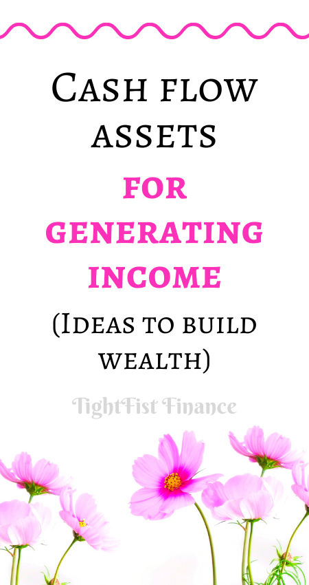 Cash flow assets for generating income (Ideas to build wealth)