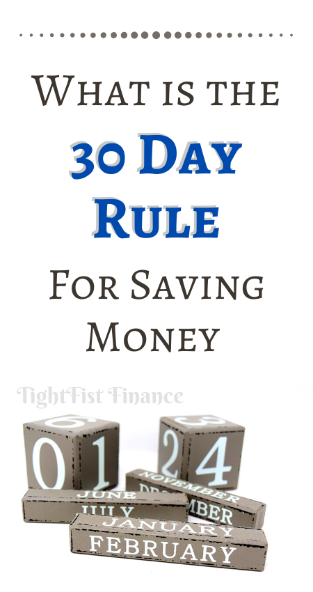 What is the 30 day rule for saving money