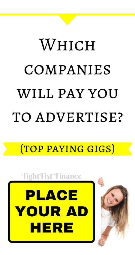 Which Companies Will Pay You to Advertise (Top Paying Gigs) (Top paying gigs)