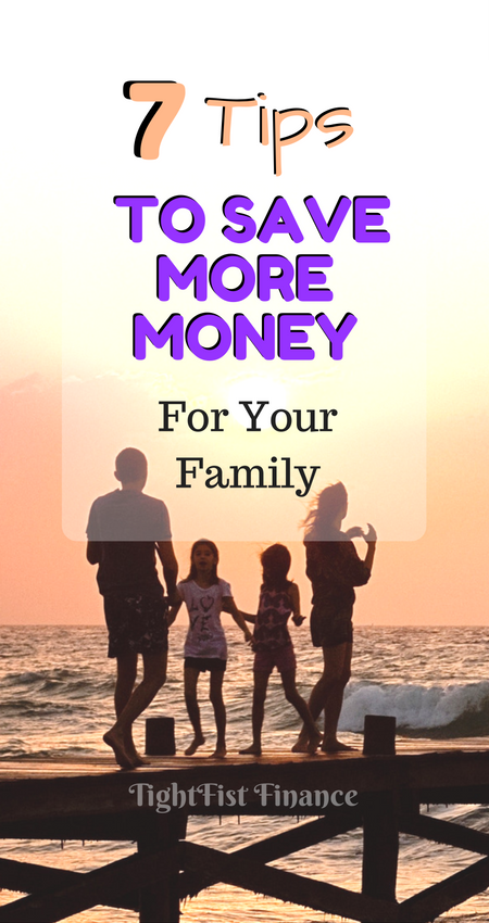 7 Tips to save more money for your family