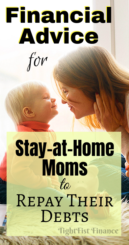 Financial advice for stay at home moms to repay their debts