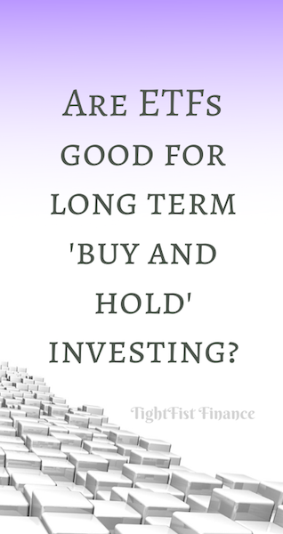 Are ETFs good for long term 'buy and hold' investing