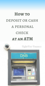 How To Deposit Or Cash A Personal Check At An ATM - TightFist Finance