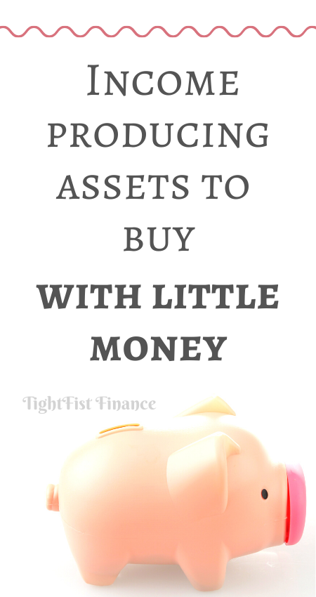 20-087 - Income producing assets to buy with little money