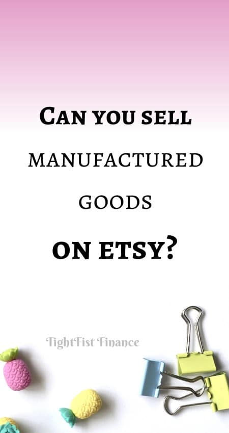 21-039 - Can you sell manufactured goods on etsy