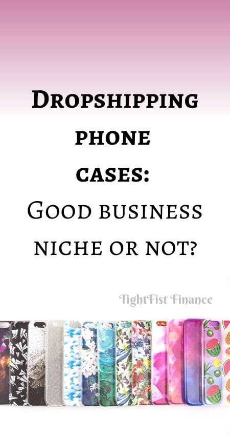 21-040 - Dropshipping phone cases Good business niche or not