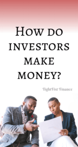 How do investors make money?