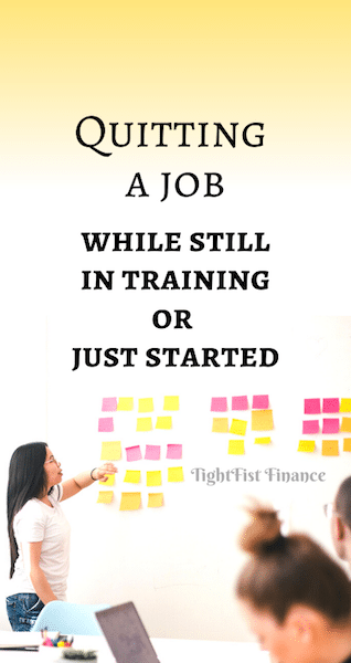 quitting-a-job-while-still-in-training-or-just-started-tightfist-finance