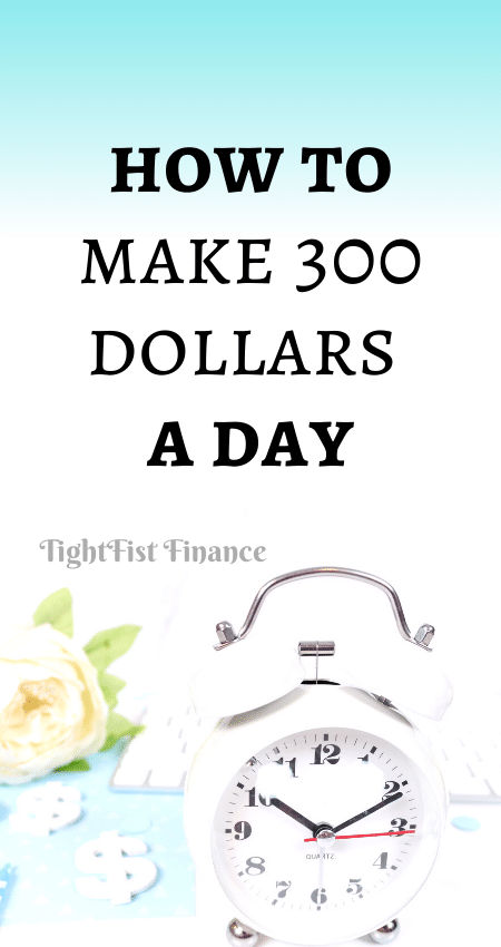 21-140 - how to make 300 dollars a day