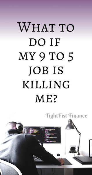 Thumbnail - What to do if my 9 to 5 job is killing me