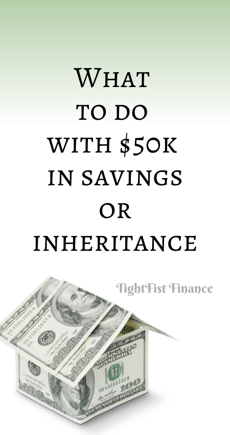 21-175 - What to do with $50k in savings or inheritance