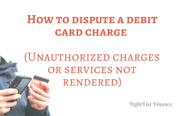 TFF22-002 - How to dispute a debit card charge (Unauthorized charges or services not rendered)