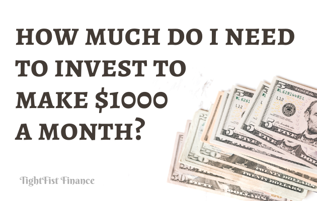TFF22-011 - How much do I need to invest to make $1000 a month