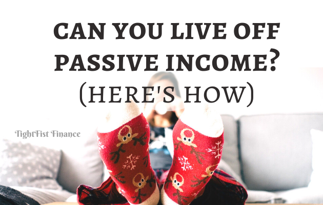 TFF22-030 - Can you live off passive income (Here's how)