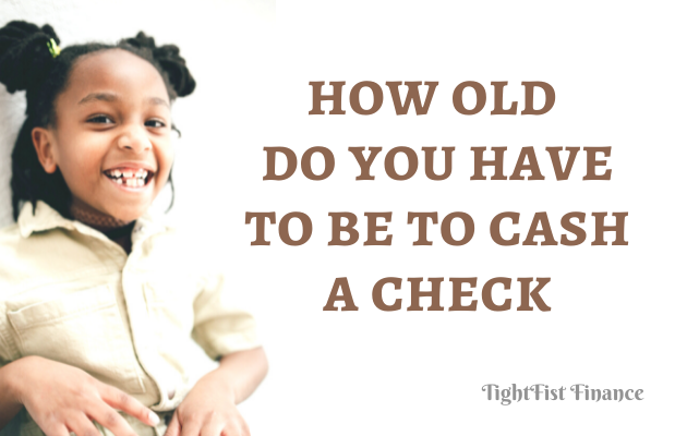 TFF22-033 - How old do you have to be to cash a check