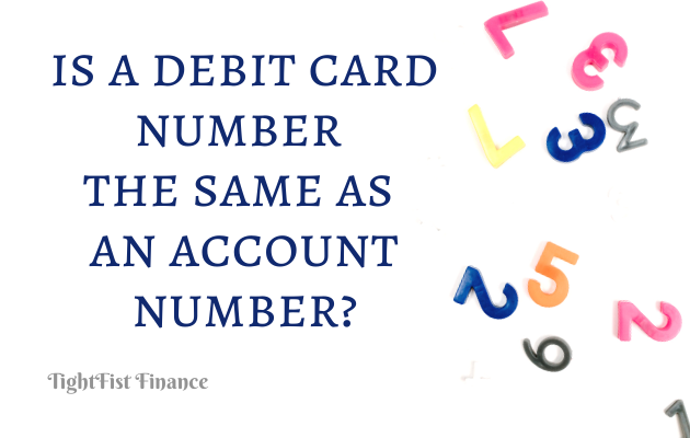 TFF22-046 - Is debit card number same as account number