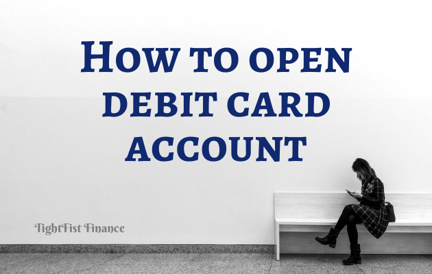 TFF22-048 - How to open debit card account