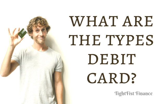 TFF22-054 - What are the types debit card