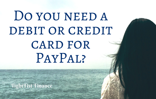 TFF22-058 - Do you need a debit or credit card for PayPal