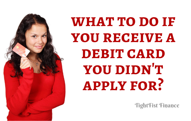 TFF22-067 - What to do if you receive a debit card you didn't apply for