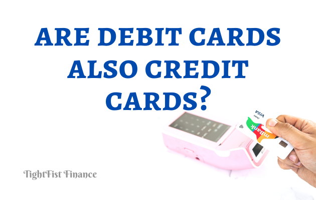 TFF22-068 - Are debit cards also credit cards