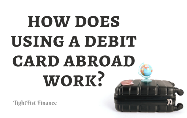 TFF22-075 - How does using a debit card abroad work