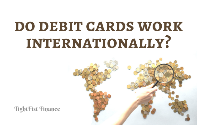 TFF22-076 - Do debit cards work internationally