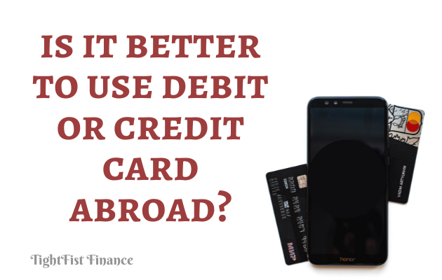 TFF22-085- Is it better to use debit or credit card abroad
