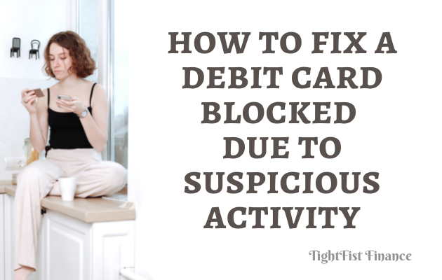 TFF22-088 - How to fix a debit card blocked due to suspicious activity