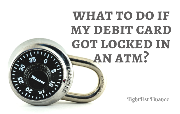 TFF22-101 - What to do if my debit card got locked in an ATM