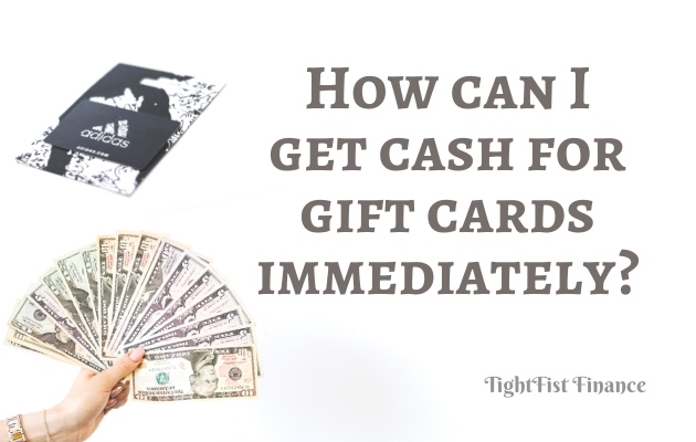 TFF22-106 - How can I get cash for gift cards immediately